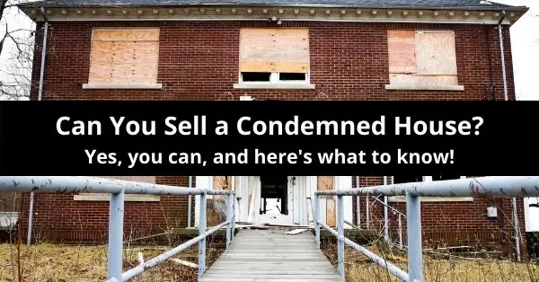 Can You Sell A Condemned House?