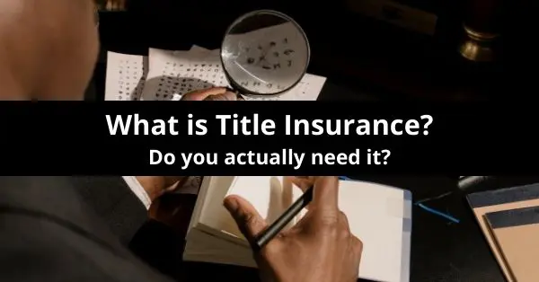 What is title insurance?