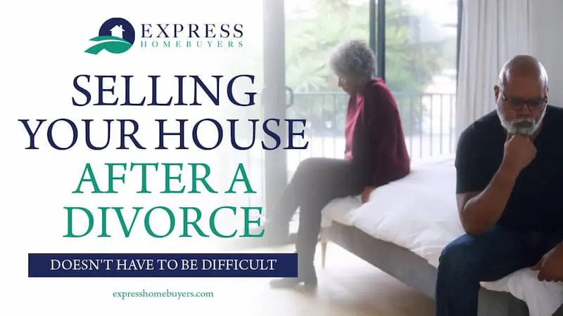 Navigating Property Sales During a Divorce: A Stress-Free Guide with Express Homebuyers