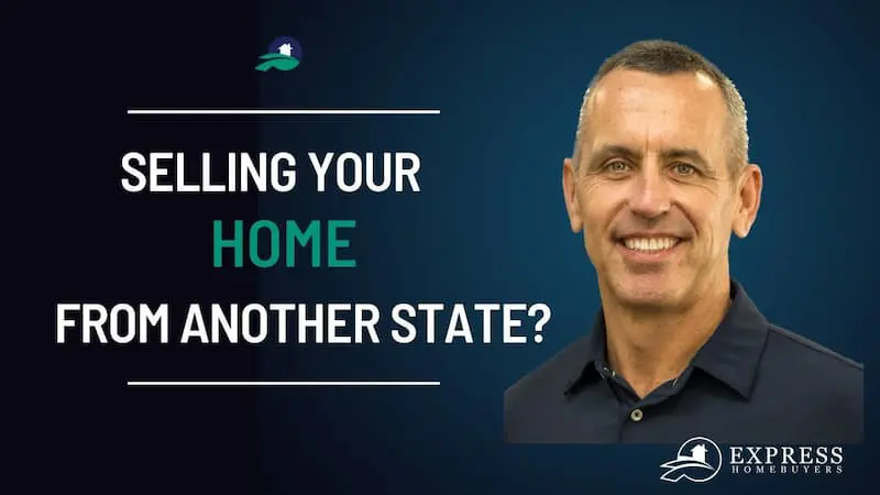 Sell Your Out-of-State Home Fast: Get a Cash Offer from Express Homebuyers!