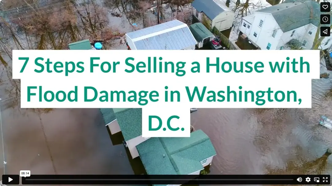 7 Steps For Selling a House with Flood Damage in Washington, D.C.