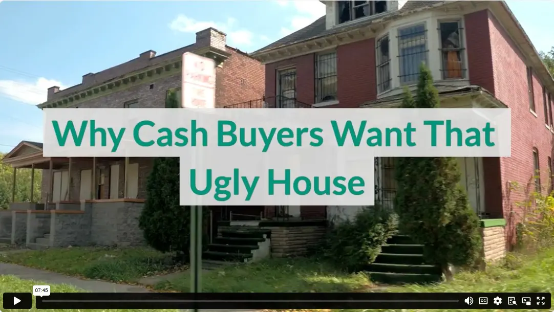 Why Cash Buyers Want That Ugly House