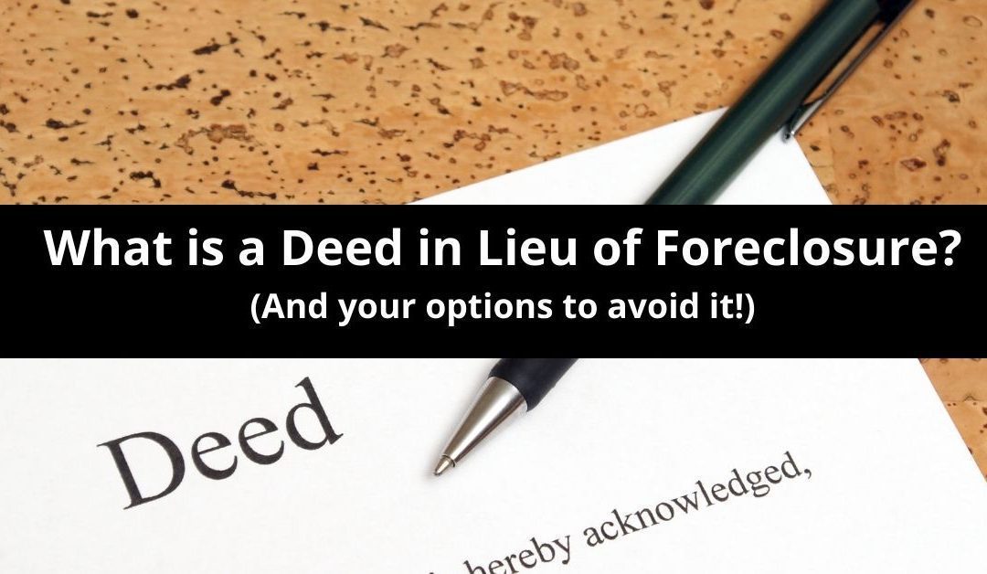 What is a Deed in Lieu of Foreclosure?