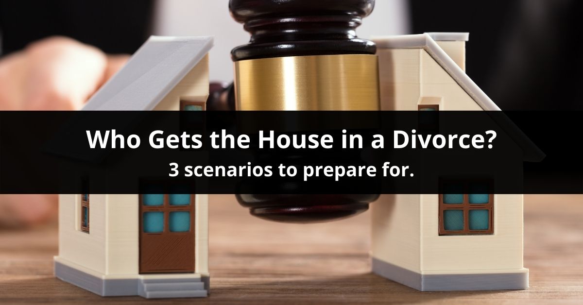 Who Gets the House in a Divorce