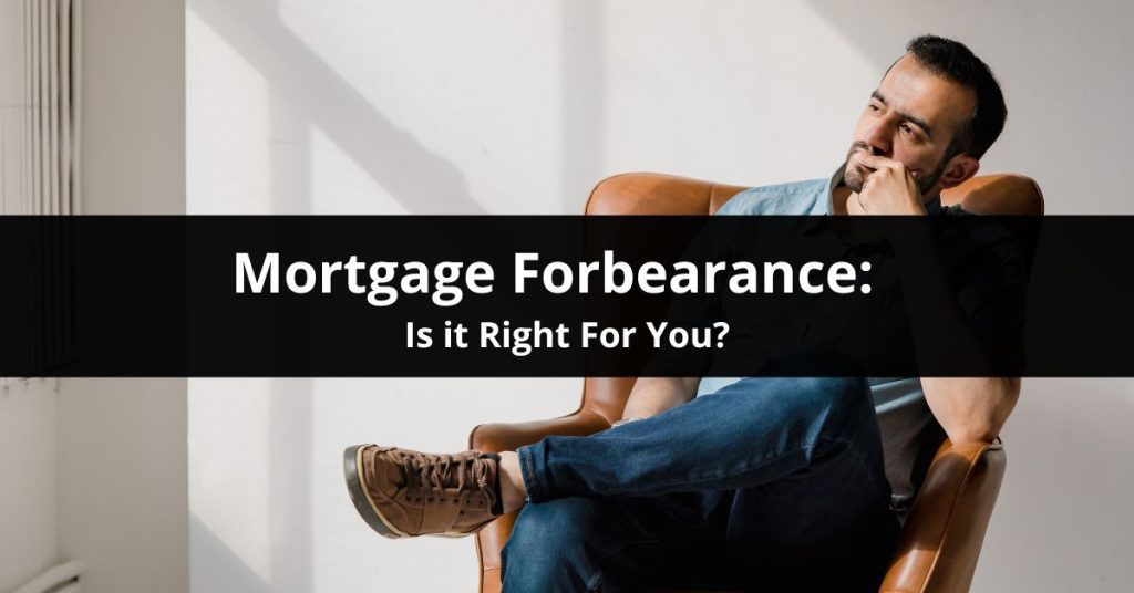 Is mortgage forbearance a good idea