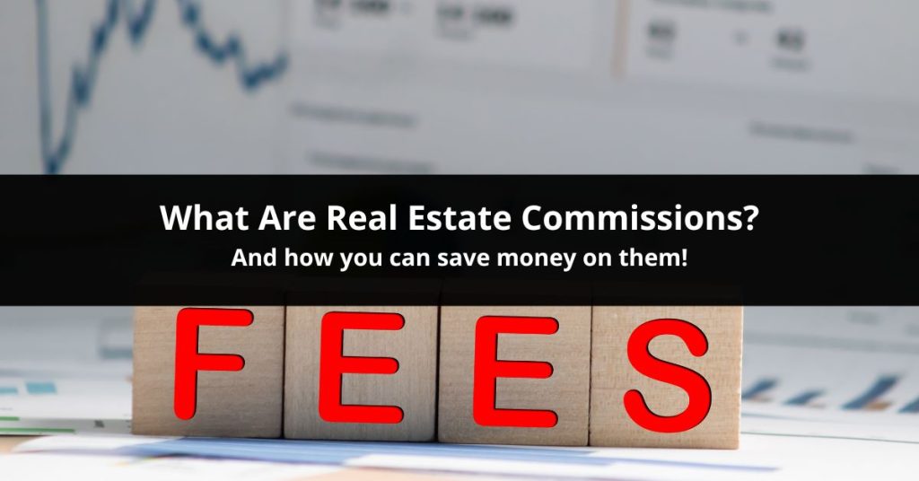 What Are Real Estate Commissions