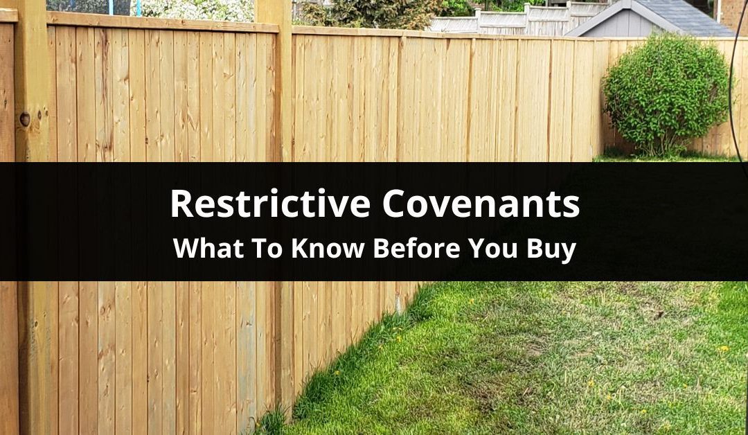 Restrictive Covenants and What To Know Before You Buy