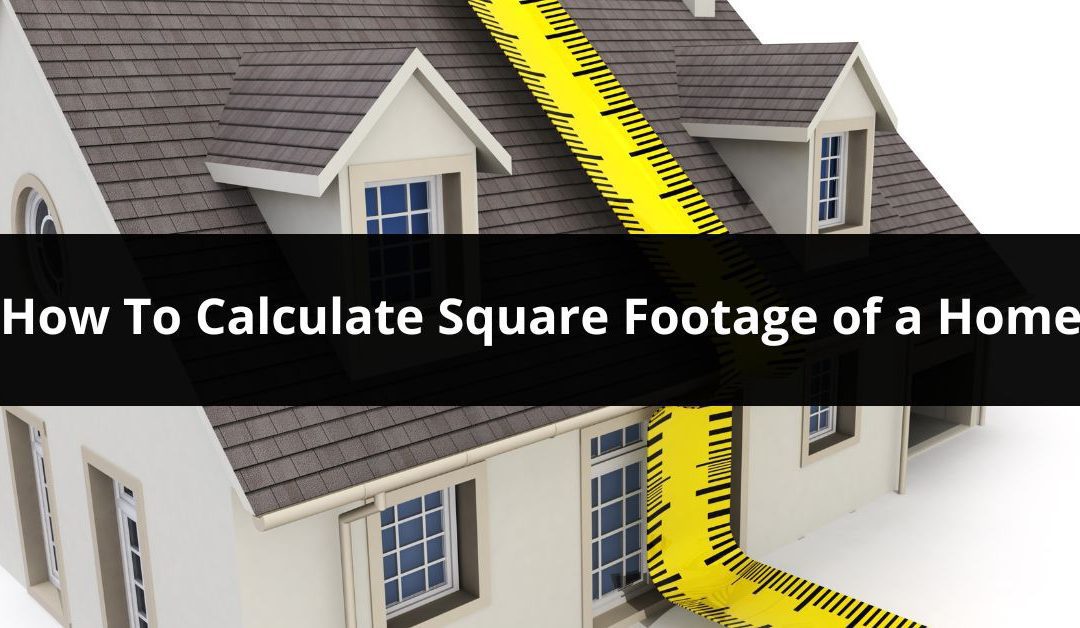 How To Calculate Square Footage of a Home