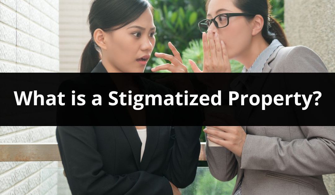 What Is A Stigmatized Property?