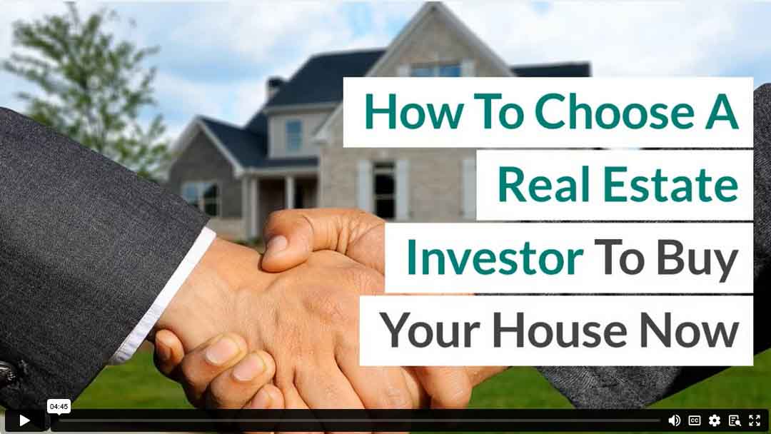 How To Choose A Real Estate Investor To Buy Your House Now